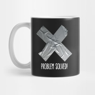 Problem solved Mug